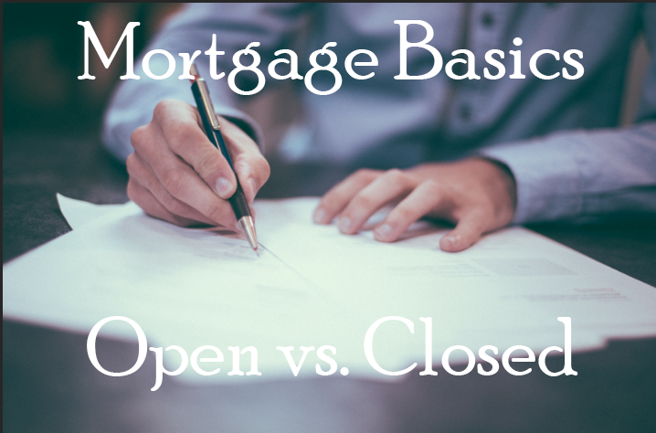 mortgage: open or closed